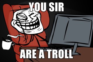 You_sir_are_a_troll[1]